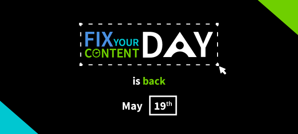 Fix your Content day on May 19th